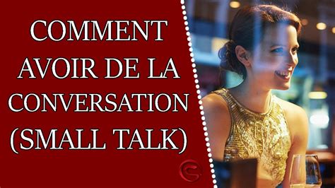 commencer une conversation|Comment engager une conversation facilement